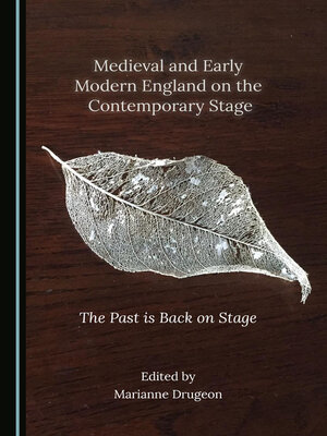 cover image of Medieval and Early Modern England on the Contemporary Stage